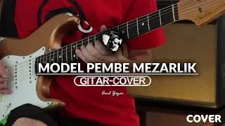 Model - Pembe Mezarlık (Gitar Cover)