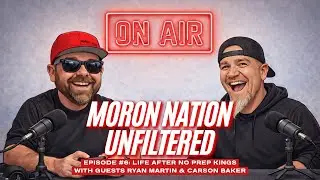 Moron Nation Unfiltered Episode 6: Life After NPK | With Ryan Martin & Carson Baker