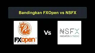 Perbandingan FxOpen vs NSFX - Broker Forex Mana yang Lebih Baik?