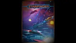 Starfinder Starship Operations Manual Flip Through and Review