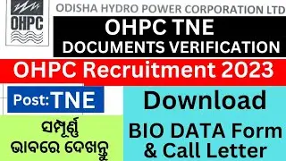 OHPC TNE Documents verification||Download Biodata form & call letter of OHPC TNE Trainees 2023||