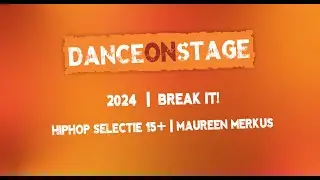 RKDOS Dance On Stage 2024 | Hiphop Selectie 15+ | BREAK IT!