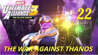 The war against Thanos /Marvel Ultimate Alliance 3: The Black Order