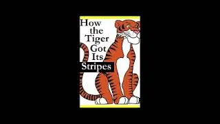 How the tiger got its stripes - listening intro