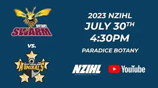 NZIHL 2023 | Botany Swarm vs. West Auckland Admirals | 30th July 2023
