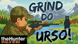 🔴LIVE ON!  - Grind do Urso (T&eacute;cnica dos 4 lagos) | TheHunter Call Of The Wild