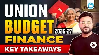 Union Budget 2026 - 27 | Finance Takeaways | RBI Grade B 2026