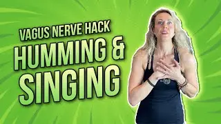 Vagus Nerve Hack | Singing & Humming