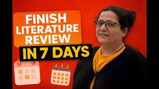 A Comprehensive 7-Day System to Finish Your Literature Review &mdash; Fast & Journal-Ready