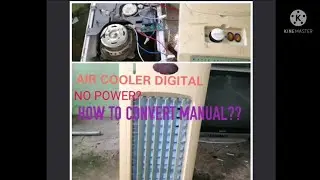 AIR COOLER DIGITAL NO POWER?/HOW TO CONVERT TO MANUAL?