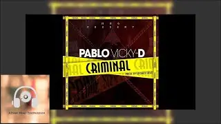Criminal - Pablo Vicky-D
