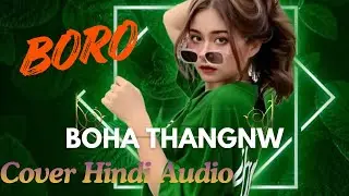 Boro Boha Thangnw) Cover Hindi Audio)