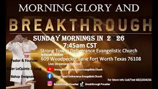 Sunday Morning January 11th 2025 7:45am CST Breakthrough To Deliverance 