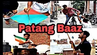 TYPES OF PATANG BAAZ | NEW 2018 FUNNY VIDEO 15 August