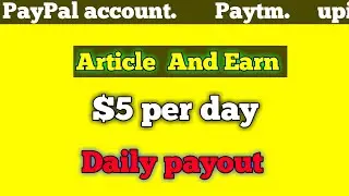 2021 Best self earning website | Earn $5 daily PayPal cash without investment | Make money online