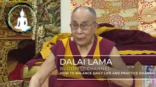 How to balance daily life and practice of Dhamma - Dalai Lama (eng - sub ind)