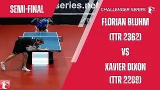 Semi-Final | Florian Bluhm (TTR 2362) vs Xavier Dixon (TTR 2289) | Week 13