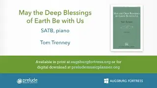 May the Deep Blessings of Earth Be with Us - Tom Trenney