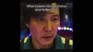 what if player 456 d*ed on glass bridge☠#squidgame @ShadowWhisker_official