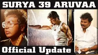 Aruvaa Update | Surya Aruvaa | Aruvaa Release Date | Aruvaa New Update