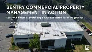 Solar Install Oversight &ndash; Sentry Commercial Property Management