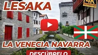 LESAKA, La VENECIA NAVARRA, Recorre los Secretos de este Pueblo M&aacute;gico