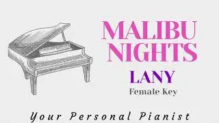 Malibu Nights - Lany (Female Key) - Piano Karaoke - Instrumental Cover