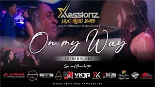 On my Way - Agfrah ft Gio Xessionz Live Band