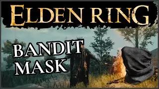 Elden Ring - How to get The Bandit Mask
