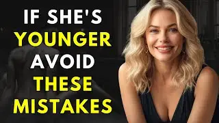 AVOID These 7 OLDER GUY Mistakes That PUSH Younger Women AWAY | Over 40? Do 