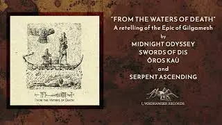 From The Waters Of Death - A Retelling of the Epic of Gilgamesh (Excerpts)