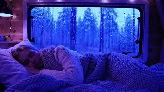 Thunderstorm and Heavy Rain Outside the Camper Van for Calming Deep Sleep Experience
