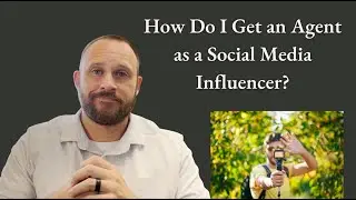 How Do I Get an Agent as a Social Media Influencer?