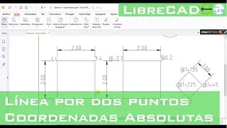 [LibreCAD]-L&iacute;nea Por Dos Puntos Con Coordenadas Absolutas