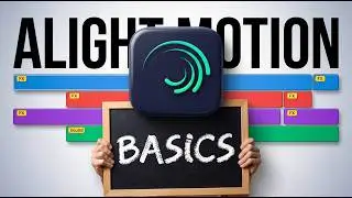 Alight Motion Complete Basics Tutorial | Step-by-Step Mobile Editing ( EP-01)