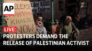 LIVE: Protesters demand the release of Palestinian activist Mahmoud Khalil