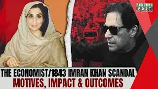 The Economist/1843 Imran Khan Scandal | Motives, Impact & Outcomes | PZ LIVE