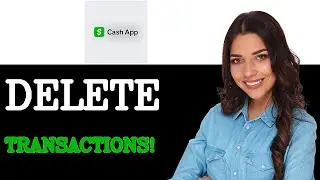 How To Delete Cash App Transactions History (2025)