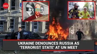 Ukraine denounces Russia as 'terrorist state' at UN meet after airstrikes