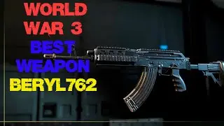 World War 3/WW3 - Лучшее оружие в игре BERYL762