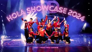 THE BOY IS MINE x YES, AND? | HOLA SHOWCASE 2024 | CLB TPD - TRAN PHU DANCE