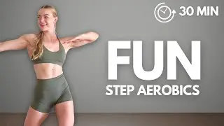 30 Min FUN Step Aerobics Workout | Beginner Friendly | Steps at Home