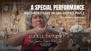 CTN Rees's Pieces, Lucille Taylor, April 29 - 180 GoPro Part 2