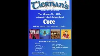 Core   Live at Tiernan's in Stamford CT. - Friday  5/30/25