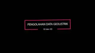TUTORIAL PENGOLAHAN DATA GEOLISTRIK RESISTIVITAS 1D DAN 3D MENGGUNAKAN SOFTWARE IP2WIN DAN ROCKWORKS