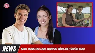Bauer sucht Frau: Laura kann ihr Liebesglück mit Friedrich noch immer nicht glauben
