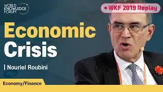 [WKF 2019 Replay] Economic Crisis caused by the Spike in Oil Price | Nouriel Roubini