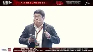 Хан Ян Лау из Security Scorecard &mdash; золотой спонсор, спикер | I AM SECURE 2025-ISOGx Сезон III