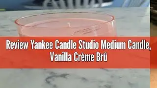 Review Yankee Candle Studio Medium Candle, Vanilla Cr&egrave;me Br&ucirc;l&eacute;e, 10 oz: Long-Lasting, Essential-Oil