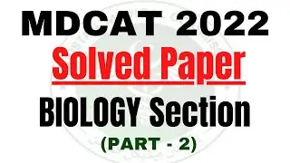 MDCAT 2022 Paper Solved (Biology Section) | MDCAT 2022 Answer Key
